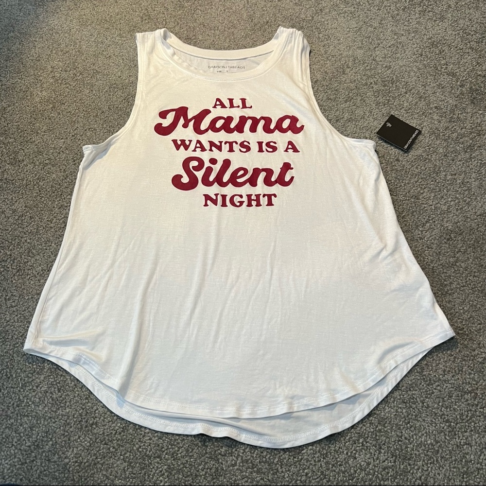 Grayson Threads Women’s Tank Top L XL All Mama Wants Is A Silent Night White NWT